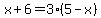 x%2B6+=+3%285-x%29