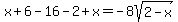 x%2B6-16-2%2Bx=+-+8sqrt%282-x%29