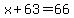 x%2B63=66