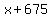 x%2B675