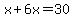 x%2B6x=30