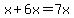 x%2B6x=7x
