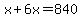 x%2B6x=840