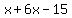x%2B6x-15