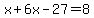 x%2B6x-27=8