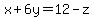x%2B6y=12-z