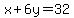x%2B6y=32
