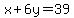 x%2B6y=39