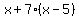 x%2B7%28x-5%29