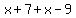 x%2B7%2Bx-9
