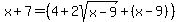 x%2B7=%284%2B2sqrt%28x-9%29%2B%28x-9%29%29