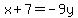 x%2B7=-9y