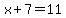 x%2B7=11