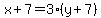 x%2B7=3%28y%2B7%29
