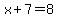 x%2B7=8
