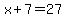 x%2B7+=+27