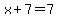 x%2B7+=+7