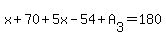x%2B70%2B5x-54%2BA%5B3%5D=180