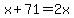x%2B71=2x
