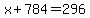 x%2B784=296