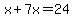 x%2B7x=24