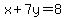 x%2B7y=8