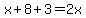x%2B8%2B3=2x