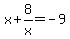 x%2B8%2Fx=-9