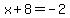 x%2B8=-2
