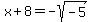 x%2B8=-sqrt%28-5%29