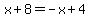 x%2B8=-x%2B4