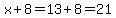 x%2B8=13%2B8=21