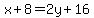x%2B8=2y%2B16