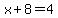 x%2B8=4