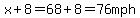 x%2B8=68%2B8=76mph