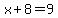 x%2B8=9