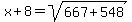 x%2B8=sqrt%28667%2B548%29