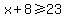 x%2B8%3E=23