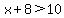x%2B8%3E10