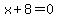 x%2B8+=+0