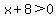 x%2B8+%3E+0