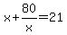 x%2B80%2Fx=21