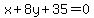 x%2B8y%2B35=0
