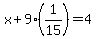 x%2B9%281%2F15%29=4