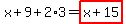 x%2B9%2B2%2A3=highlight%28x%2B15%29