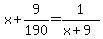 x%2B9%2F190=1%2F%28x%2B9%29