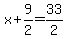 x%2B9%2F2=33%2F2