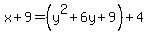 x%2B9=%28y%5E2%2B6y%2B9%29%2B4