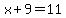 x%2B9=11