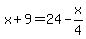 x%2B9=24-x%2F4